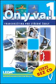 ON Y VA! 1 - Francouzština pro střední školy - učebnice