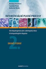 Intersticiální plicní procesy - Od etiopatogeneze přes radiologický obraz k histopatologické diagnóze