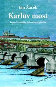 Karlův most - Legendy, pohádky, dobrodru