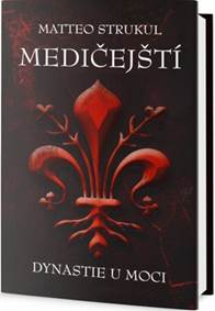 Medičejští: dynastie u moci