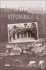 Šumavští rodáci vzpomínají 4