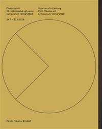 Čtvrtstoletí 25. mikulovské výtvarné sympozium "dílna" 2018