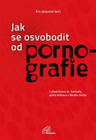 Jak se osvobodit od pornografie