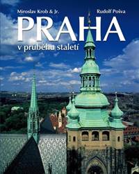 Praha v průběhu staletí kúpite na Knihyprekazdeho.sk