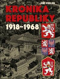 Kronika republiky 1918-1968 kúpite na Knihyprekazdeho.sk