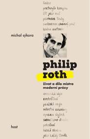 Kniha Philip Roth - Život a dílo mistra moderní prózy