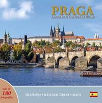 Praga: La joya en el corazón de Europa (španělsky)
