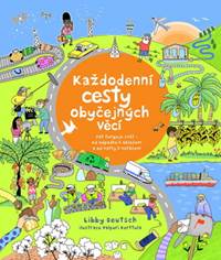 Každodenní cesty obyčejných věcí - Jak f