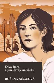 Divá Bára a jiné dívky na útěku kúpite na Knihyprekazdeho.sk
