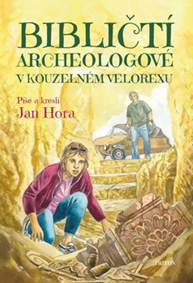 Kniha Bibličtí archeologové v kouzelném velorexu