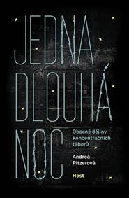 Jedna dlouhá noc - Obecné dějiny koncent
