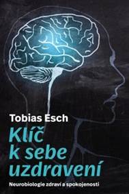 Klíč k sebeuzdravení - Neurobiologie zdr