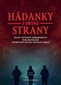 Hádanky z druhé strany - Děsivé, návykov