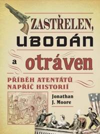 Zastřelen, ubodán a otráven - Příběh ate