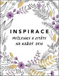 Inspirace - Myšlenky a citáty na každý d