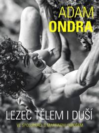 Adam Ondra lezec tělem i duší