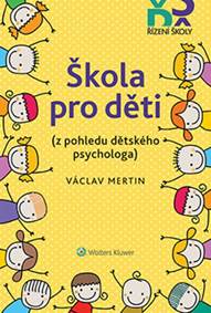 Kniha Škola pro děti (z pohledu dětského psychologa)