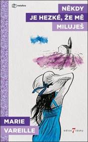 Někdy je hezké, že mě miluješ