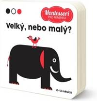 Montessori pro miminka Velký, nebo malý?