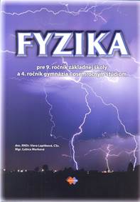 Fyzika pre 9. ročník základnej školy a 4. ročník gymnázia s osemročným štúdiom kúpite na Knihyprekazdeho.sk
