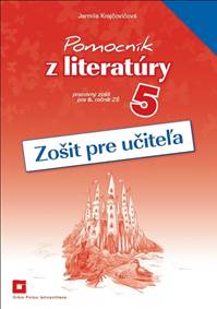 Pomocník z literatúry 5 - Zošit pre učiteľa