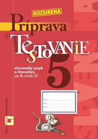 Rozšírená príprava na Testovanie 5 slovenský jazyk a literatúra pre 5.ročník ZŠ