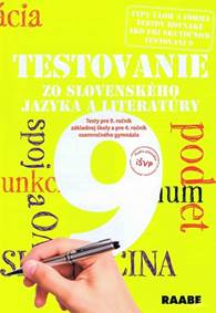 Testovanie zo slovenského jazyka a literatúry 9 Testy pre 9. ročník