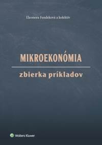 Mikroekonómia Zbierka príkladov kúpite na Knihyprekazdeho.sk
