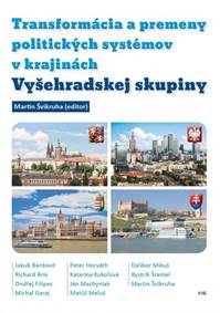 Transformácia a premeny politických systémov v krajinách Vyšehradskej skupiny kúpite na Knihyprekazdeho.sk
