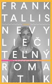 Nevyliečiteľný romantik (a ďalšie znepokojivé odhalenia) kúpite na Knihyprekazdeho.sk