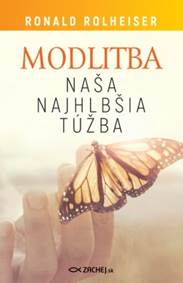 Modlitba, naša najhlbšia túžba