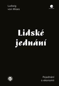Lidské jednání - Pojednání o ekonomii