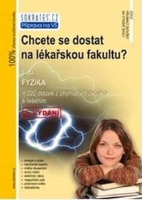 Chcete se dostat na lékařskou fakultu? - Fyzika (3.díl) - 3. vydání kúpite na Knihyprekazdeho.sk