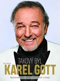 Takový byl Karel Gott: Nejslavnější česk