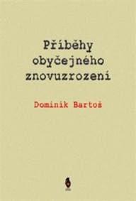 Příběhy obyčejného znovuzrození