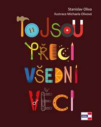 To jsou přeci všední věci