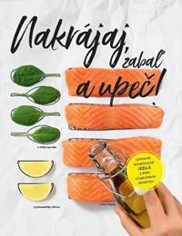 Nakrájaj, zabaľ a upeč! kúpite na Knihyprekazdeho.sk