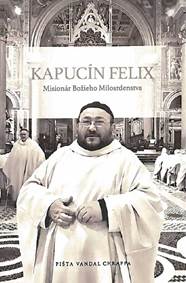 Kapucín Felix + CD Felice 60 (brožovaná)