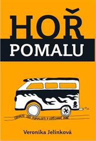 Hoř pomalu