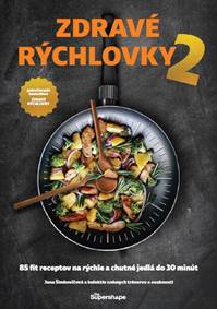 Zdravé rýchlovky 2 kúpite na Knihyprekazdeho.sk