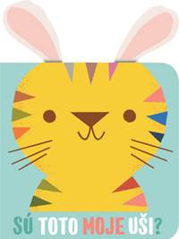 Sú toto moje uši? Tiger