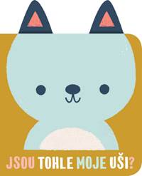 Jsou tohle moje uši? Medvěd