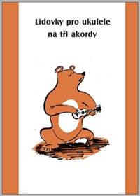 Kniha Lidovky pro ukulele na tři akordy
