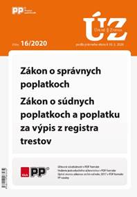 UZZ 16/2020 Zákon o správnych poplatkoch, Zákon o súdnych poplatkoch a poplatku za výpis z registra