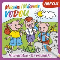 Malování / Maľovanie vodou – Tři prasátky kúpite na Knihyprekazdeho.sk