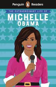 Penguin Reader Level 3: The Extraordinary Life of Michelle Obama