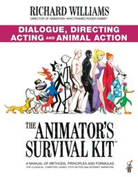 Kniha The Animators Survival Kit: Dialogue, Directing, Acting and Animal Action