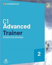 C1 Advanced Trainer 2 Six Practice Tests
