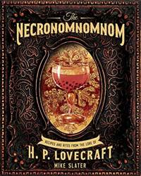 Kniha The Necronomnomnom: Recipes and Rites from the Lore of H. P. Lovecraft