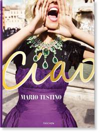 Mario Testino. Ciao. Omaggio all’Italia